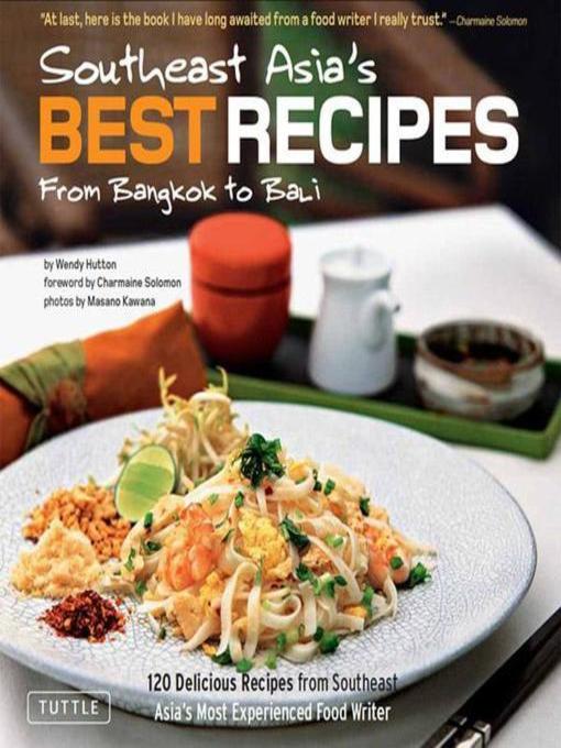 Title details for Southeast Asia's Best Recipes by Wendy Hutton - Available